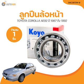 KOYO KOYO TOYOTA COROLLA AE92101EE90111 38723633 1987 1992 DAC3872W8 1 AUTOHUB Bearing